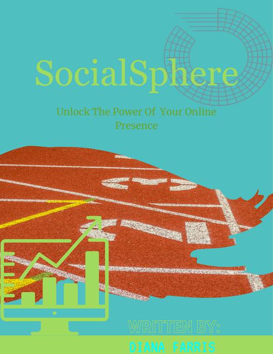 SocialSphere: Unleashing The Power Of Your Online Presence (PRE-ORDER!!)